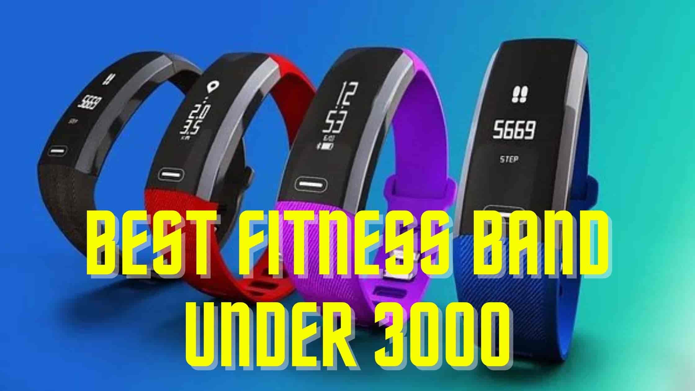 Best fitness band discount under 3000 in 2021